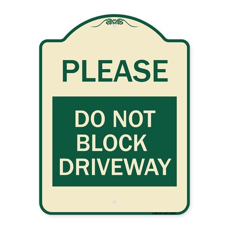 Signmission Please Do Not Block Driveway Heavy-Gauge Aluminum Architectural Sign, 24" x 18", TG-1824-23297 A-DES-TG-1824-23297